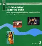 Livsbetingelser, kultur og miljø