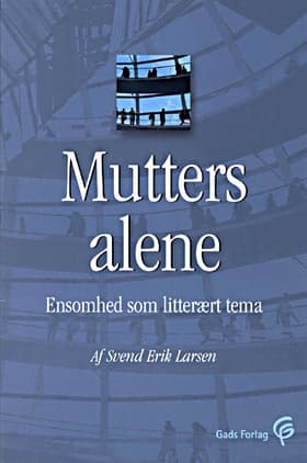 Mutters alene af Svend Erik Larsen