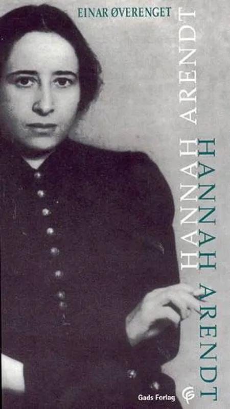 Hannah Arendt af Einar Øverenget