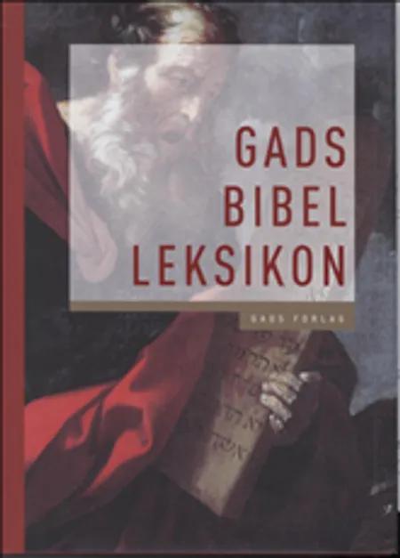 Gads bibel leksikon af Geert Hallbäck