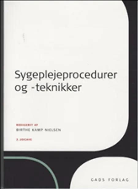 Sygeplejeprocedurer og -teknikker af Elisabeth Wederninck Andersen