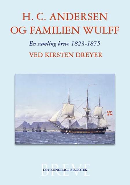 H.C. Andersen og familien Wulff af Kirsten Dreyer