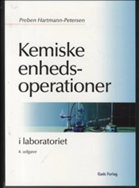 Kemiske enhedsoperationer i laboratoriet af Preben Hartmann-Petersen