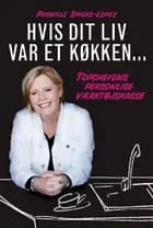 Hvis dit liv var et køkken
