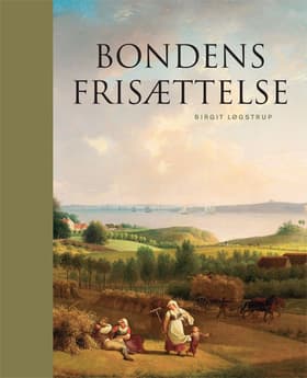 Bondens frisættelse af Birgit Løgstrup
