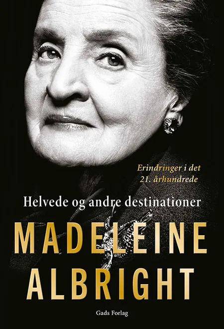Helvede og andre destinationer af Madeleine Albright