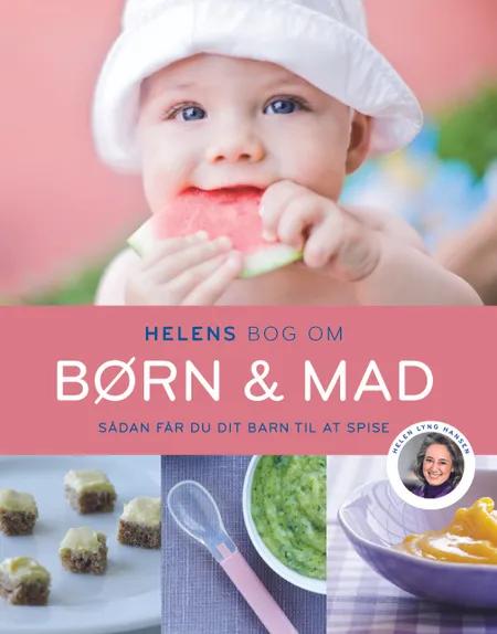 Helens bog om børn & mad af Helen Lyng Hansen