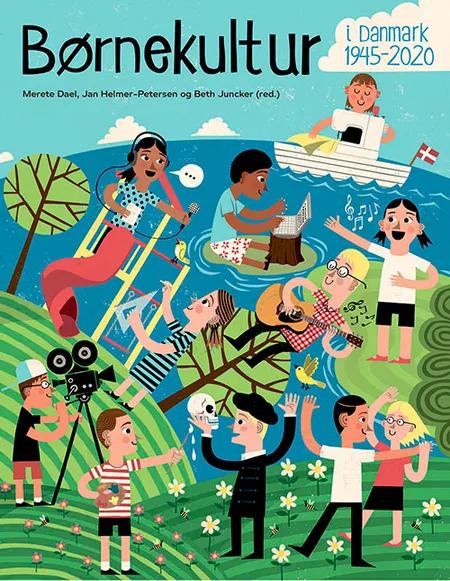 Børnekultur i Danmark 1945-2020 af Merete Dael