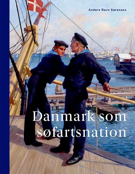 Danmark som søfartsnation af Anders Ravn Sørensen