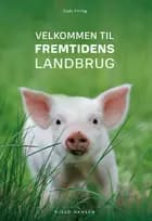 Velkommen til fremtidens landbrug