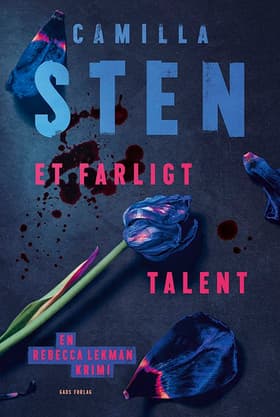 Et farligt talent af Camilla Sten