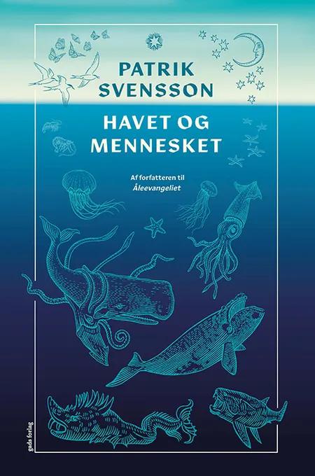 Havet og mennesket af Patrik Svensson