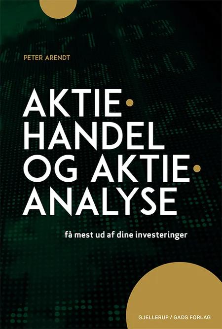 Aktiehandel og aktieanalyse af Peter Arendt