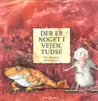 Der er noget i vejen, tudse