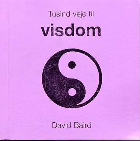 Tusind veje til visdom af David Baird