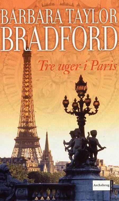 Tre uger i Paris af Barbara Taylor Bradford