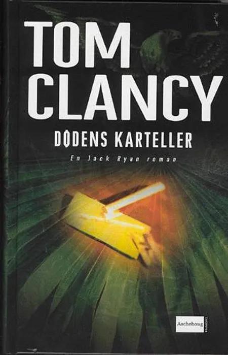 Clancy,Tom, Dødens karteller HB af Ukendt forfatter