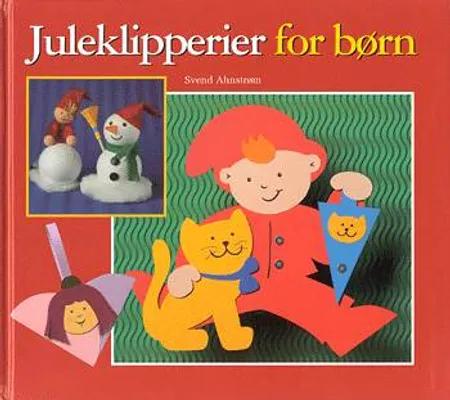 Juleklipperier for børn af Svend Ahnstrøm