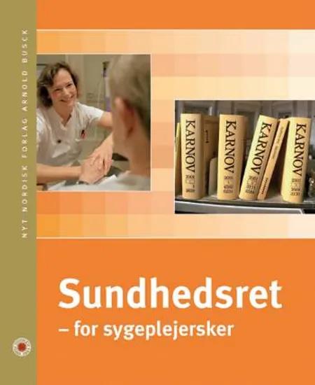 Sundhedsret - for sygeplejersker af Ulla Hybel