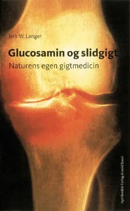 Glucosamin og slidgigt af Jerk W. Langer