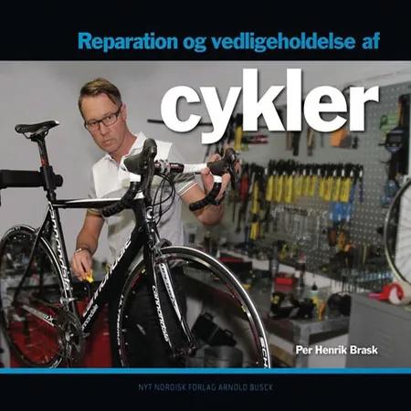 Reparation og vedligeholdelse af cykler af Per Henrik Brask