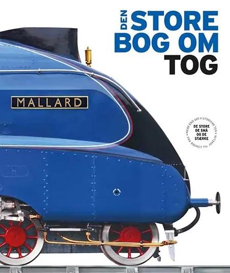 Den store bog om tog af Tony Streeter