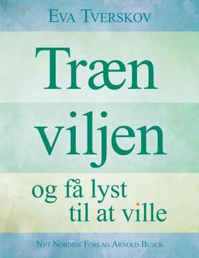 Træn viljen af Eva Tverskov