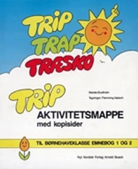 Trip. Aktivitetsmappe til Trip 1 og 2 inkl. lærervejledning af Merete Brudholm
