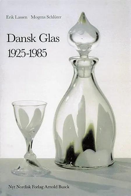 Dansk glas 1925 - 1985 af Erik Lassen