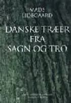 Danske træer fra sagn og tro