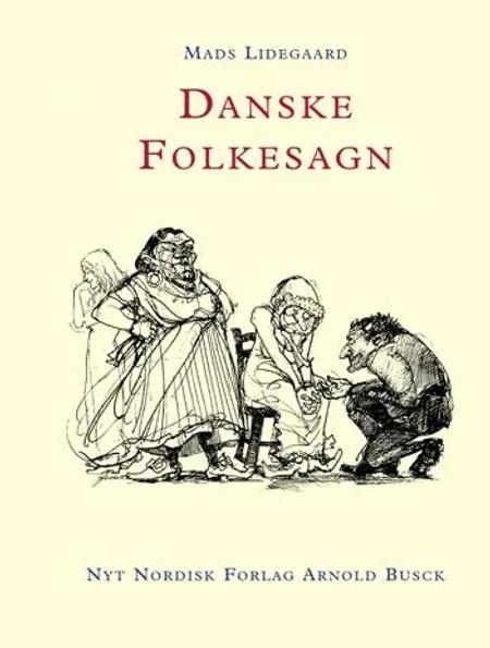 Danske Folkesagn af Mads Lidegaard