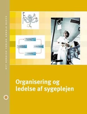 Organisering og ledelse af sygeplejen af Birgitte Lerche