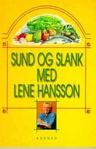 Sund og slank med Lene Hansson