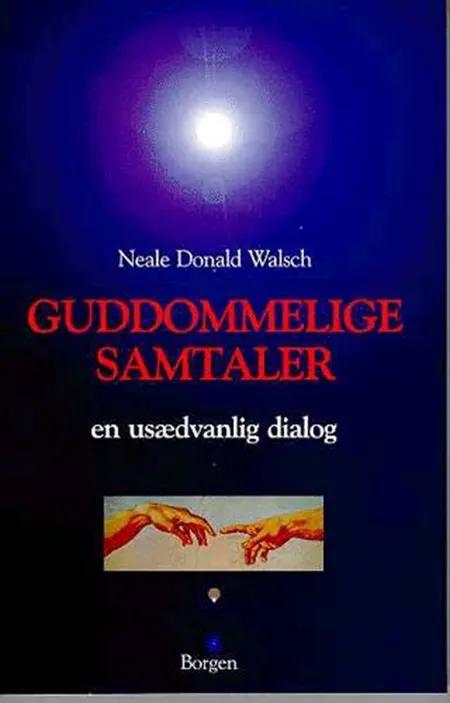 Guddommelige samtaler af Neale Donald Walsch