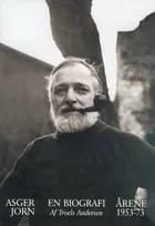 Asger Jorn - en biografi