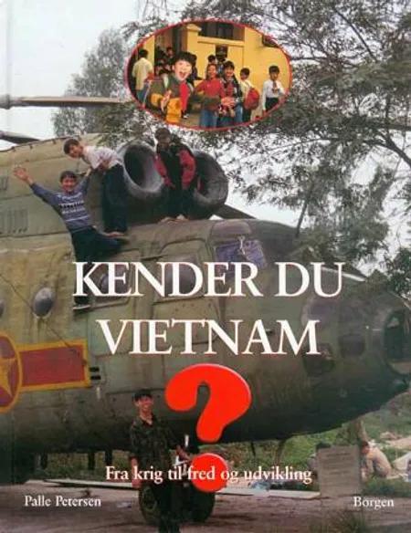 Kender du Vietnam? af Palle Petersen