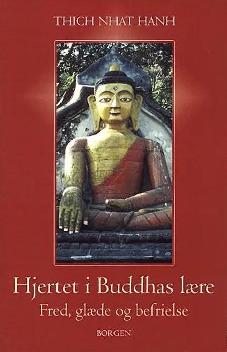 Hjertet i Buddhas lære af Thich Nhât Hanh