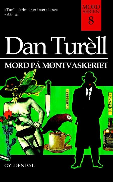 Mord på møntvaskeriet og andre kriminalhistorier af Dan Turèll