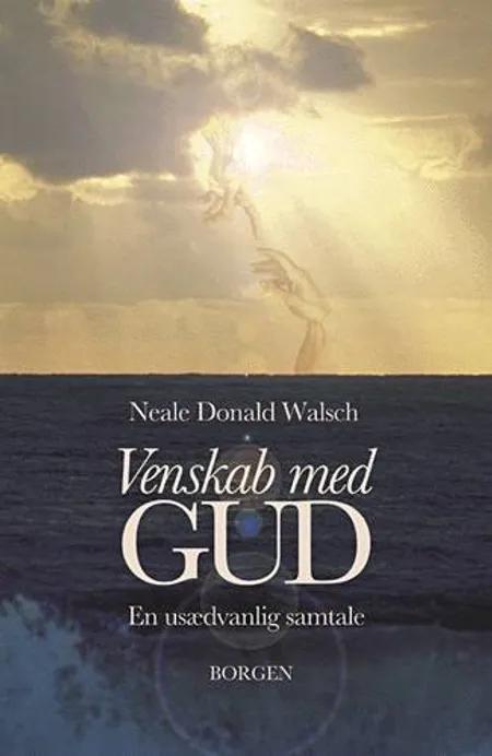 Venskab med Gud af Neale Donald Walsch