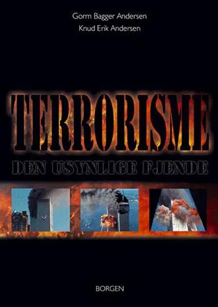 Terrorisme - den usynlige fjende af Gorm Bagger Andersen