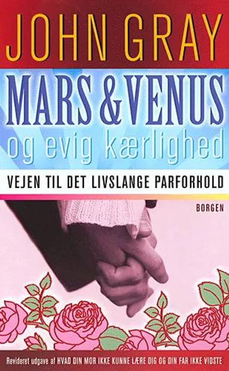 Mars og Venus og evig kærlighed af John Gray