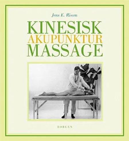 Kinesisk akupunktur massage af Jens E. Risom