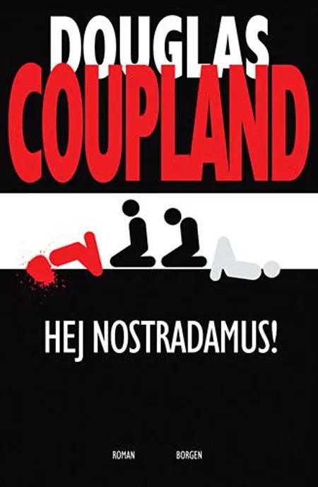 Hej Nostradamus! af Douglas Coupland