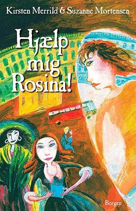 Hjælp mig, Rosina! af Kirsten Merrild