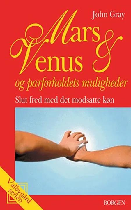 Mars og Venus og parforholdets muligheder af John Gray