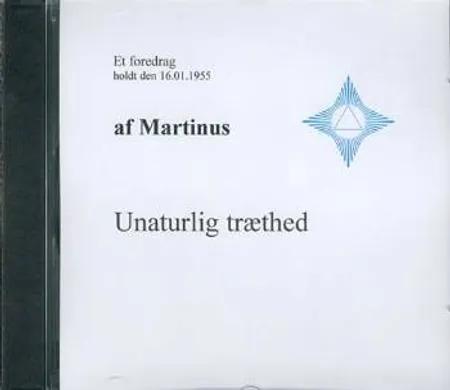 Unaturlig træthed af Martinus