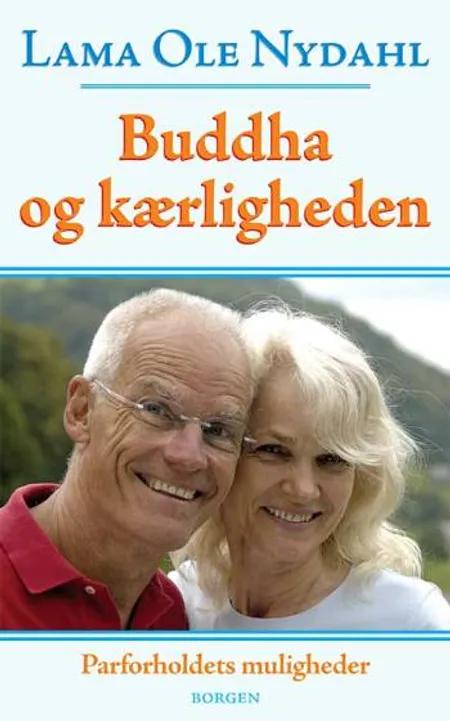 Buddha og kærligheden af Ole Nydahl