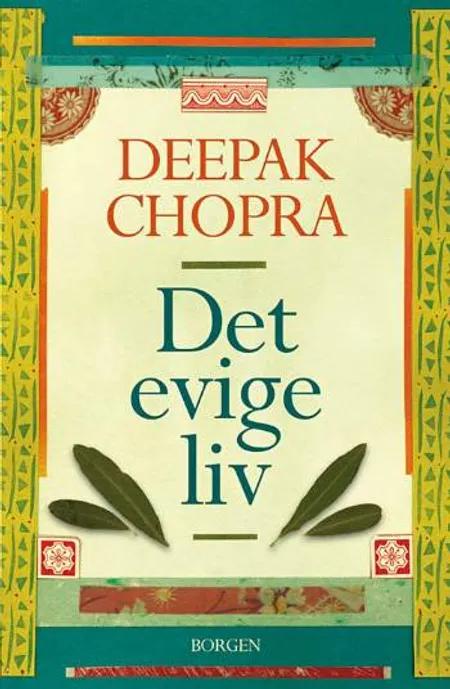 Det evige liv af Deepak Chopra
