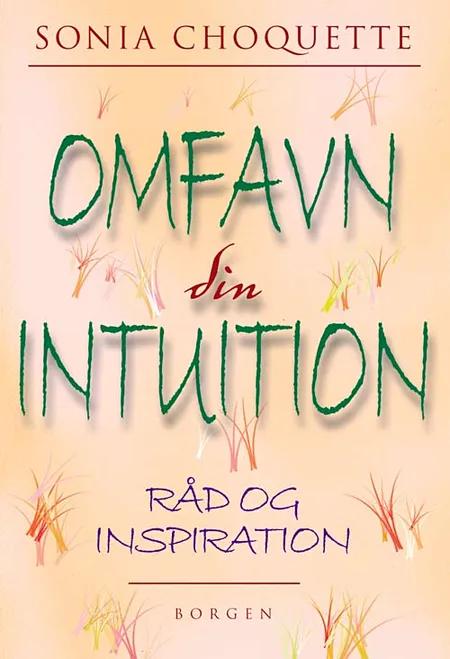 Omfavn din intuition af Sonia Choquette