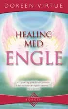 Healing med engle af Doreen Virtue og Dondi Dahlin